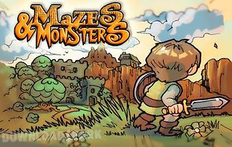 Mazes & monsters