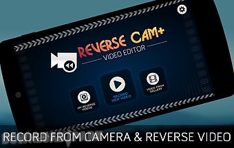 Reverse cam video editor