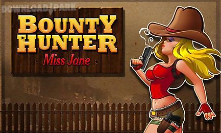 bounty hunter: miss jane