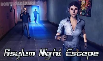 asylum night escape