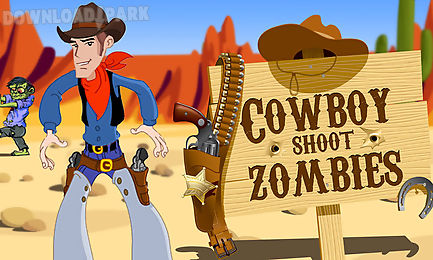 cowboy shoot zombies 