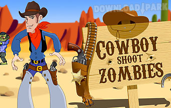 Cowboy shoot zombies 