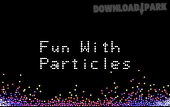 Fun with particles