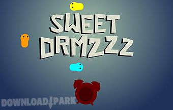 Sweet drmzzz