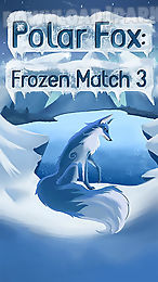 polar fox: frozen match 3