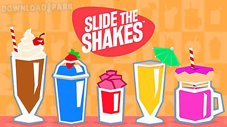 slide the shakes
