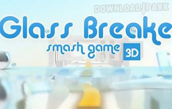 Glass breaker smash game 3d