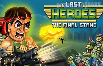 Last heroes: the final stand