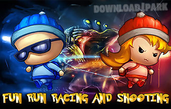 Fun run racing and shooting