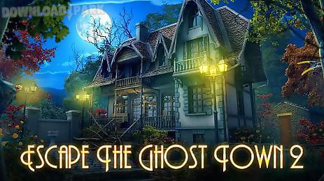 escape the ghost town 2