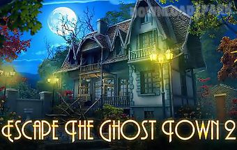 Escape the ghost town 2