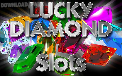 lucky diamond slots