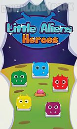 little aliens: heroes. match-3