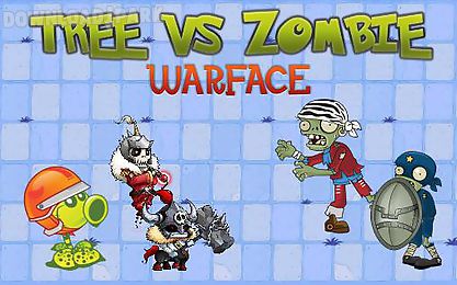 tree vs zombie: warface