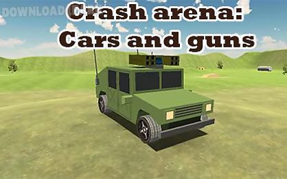 crash arena: cars and guns