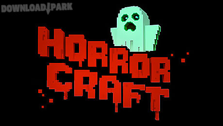 horror craft: scary exploration