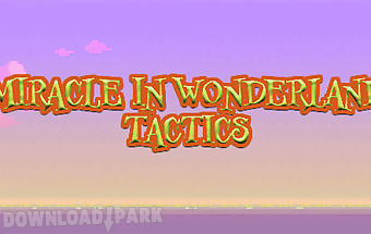 Miracle in wonderland: tactics