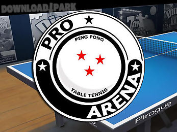 pro arena: table tennis. ping pong