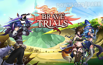Brave trials