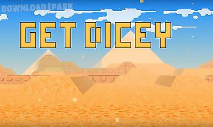 get dicey