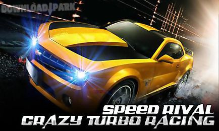 speed rival: crazy turbo racing