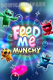 feed me munchy