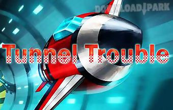 Tunnel trouble 3d