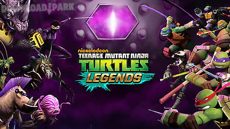 teenage mutant ninja turtles: legends