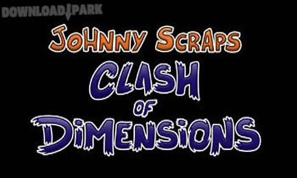 johnny scraps clash of dimensions