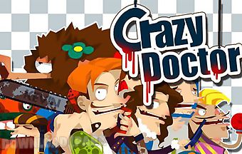 Crazy doctor