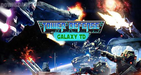 tower defense: galaxy td
