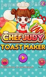 chef judy: toast maker - cook