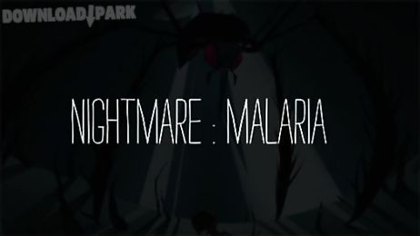 nightmare: malaria
