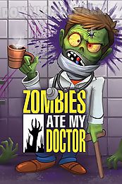 zombies ate my doctor