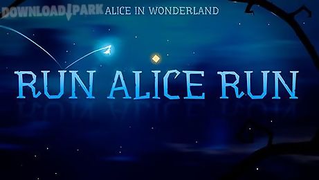 alice in wonderland: run alice run
