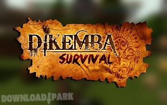Dikemba: survival