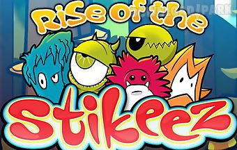 Rise of the stikeez
