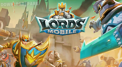 Lords Mobile download the new for android