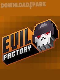 evil factory