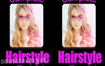 Complete hairstyle tutorials