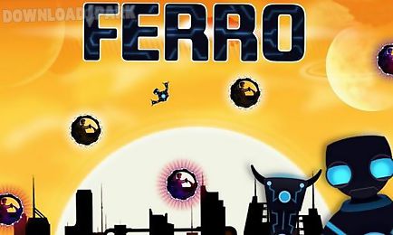 ferro: robot on the run