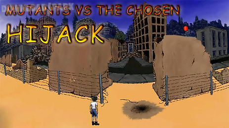 mutants vs the chosen: hijack