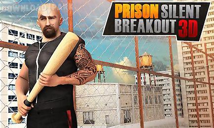 prison: silent breakout 3d