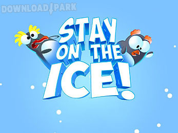 stay on the ice!