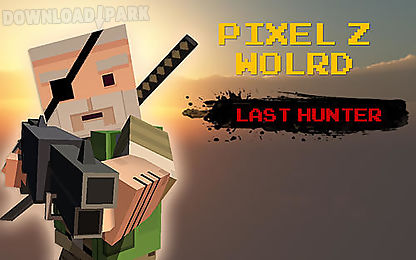pixel z world: last hunter