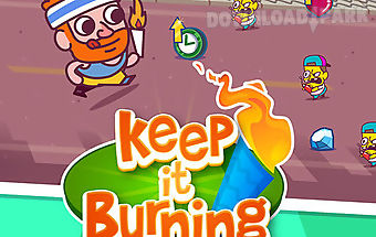 Keep it burning! the game