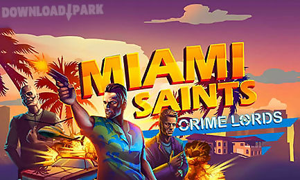 miami saints: crime lords