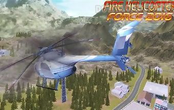 Fire helicopter: force 2016