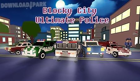 blocky city: ultimate police