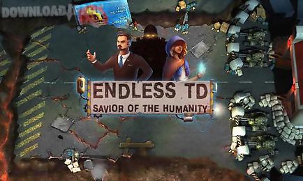 endless td: savior of the humanity